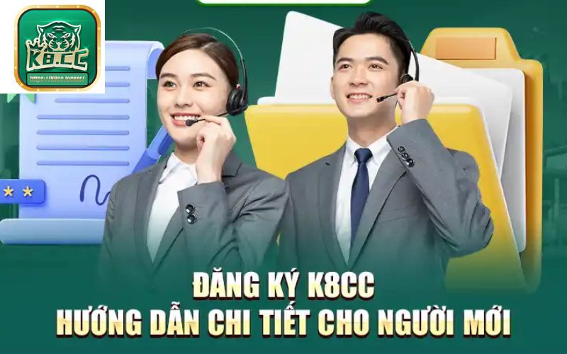 Hướng dẫn thao tác đăng ký tài khoản trên K8CC